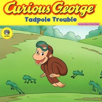 Curious George Tadpole Trouble好奇的乔治的蝌蚪麻烦 9780618777129