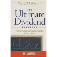 TheUltimateDividendPlaybook:Income,InsightandIndependenceforToday’sInvestor终极红利