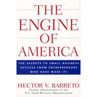 美国成功的50位小企业CEO经营战略The Engine of America : The Secrets to Small Business Success From Entrepreneurs Who Have Made It!